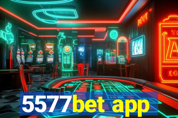 5577bet app